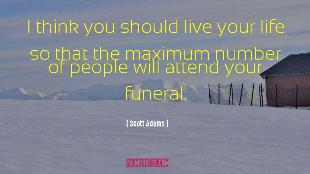 Dakan Funeral quotes by Scott Adams