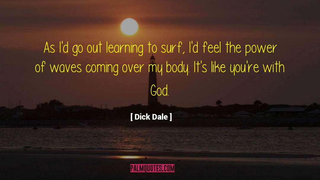 Dale Horvath quotes by Dick Dale