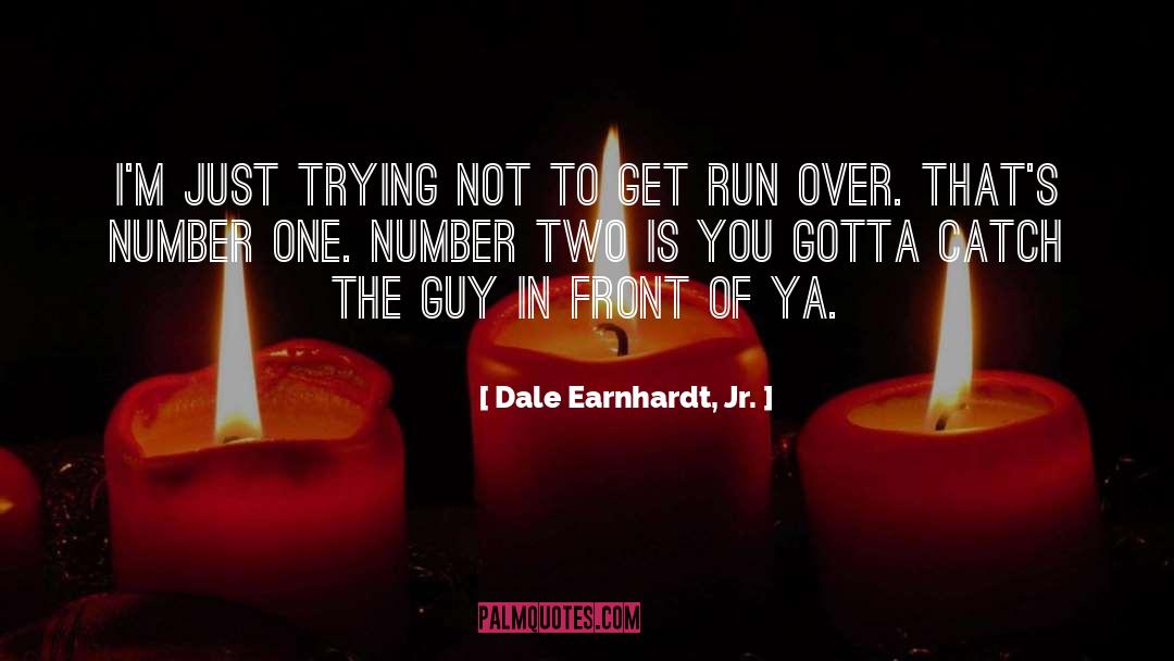 Dale Murphy quotes by Dale Earnhardt, Jr.