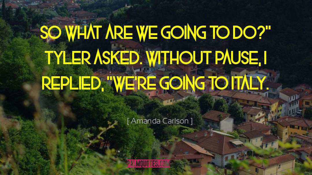 Dalene Carlson quotes by Amanda Carlson