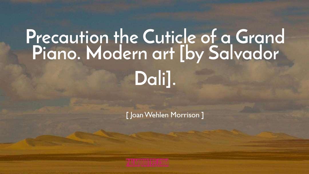 Dali quotes by Joan Wehlen Morrison