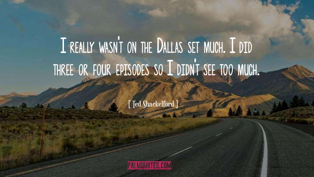 Dallas Cowboys quotes by Ted Shackelford