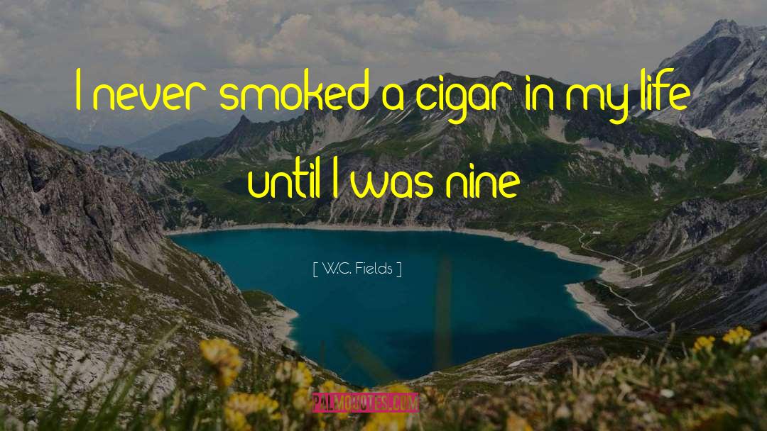 Daluz Cigar quotes by W.C. Fields
