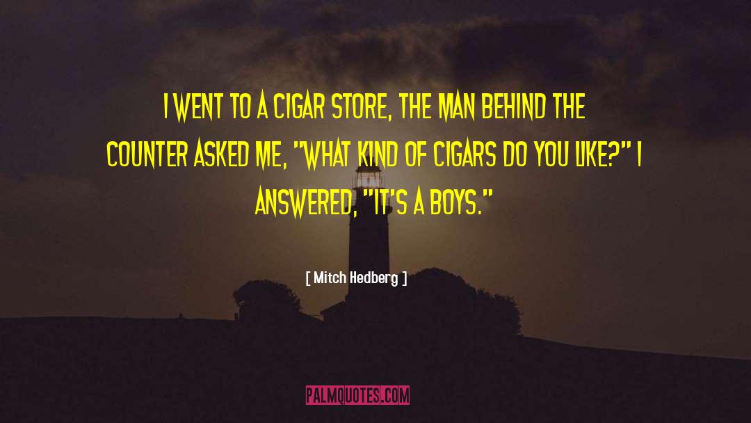 Daluz Cigar quotes by Mitch Hedberg
