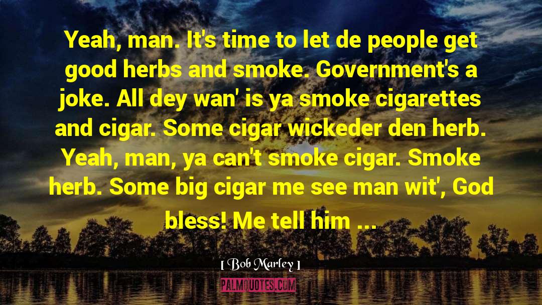 Daluz Cigar quotes by Bob Marley