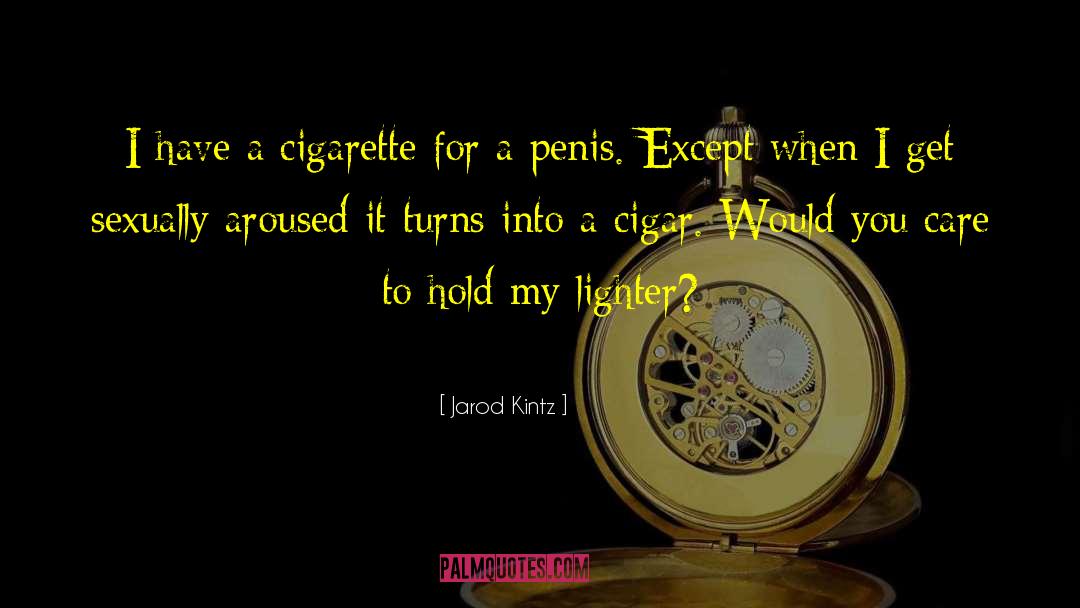 Daluz Cigar quotes by Jarod Kintz