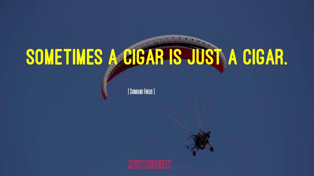 Daluz Cigar quotes by Sigmund Freud