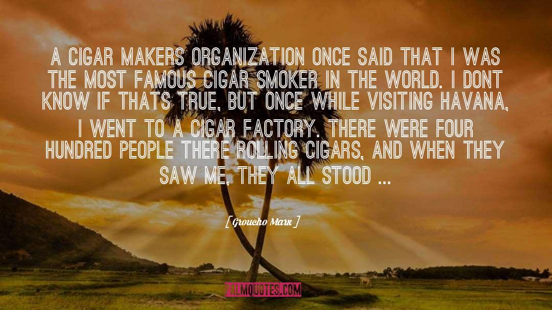 Daluz Cigar quotes by Groucho Marx