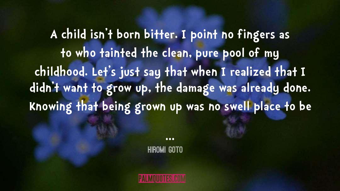Damage Already Done quotes by Hiromi Goto