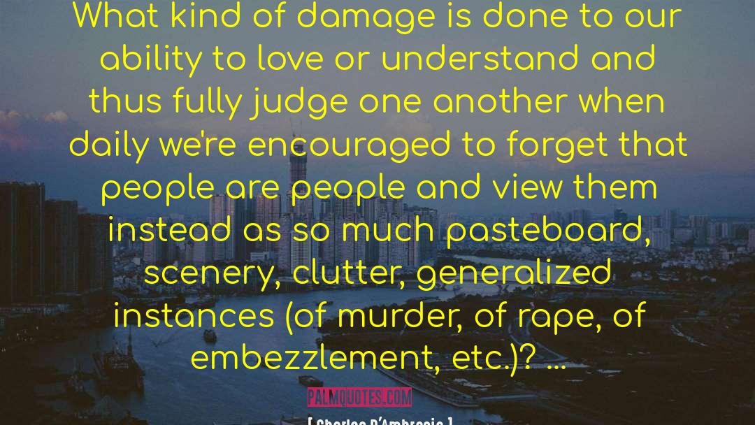 Damage Is Done quotes by Charles D'Ambrosio