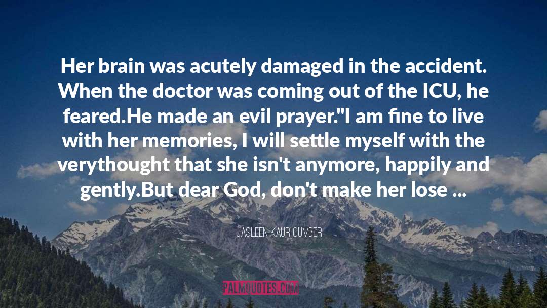 Damaged And The Outlaw quotes by Jasleen Kaur Gumber