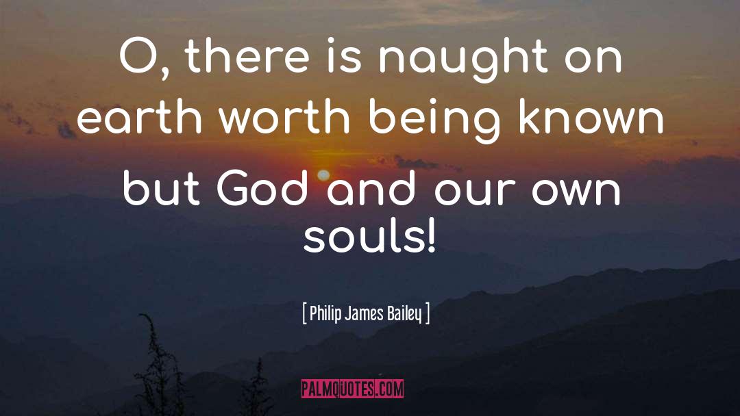 Damaged Souls quotes by Philip James Bailey