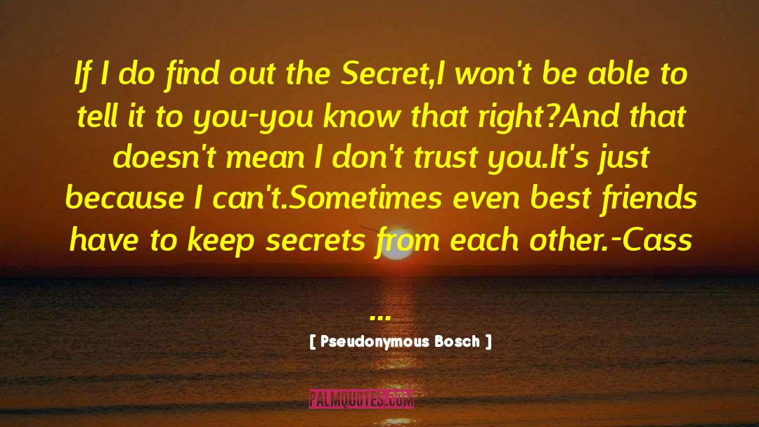 Damaging Secrets quotes by Pseudonymous Bosch
