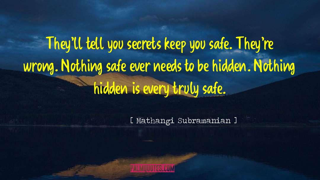 Damaging Secrets quotes by Mathangi Subramanian