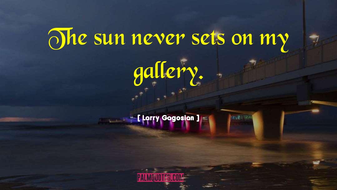 Damascene Gallery quotes by Larry Gagosian