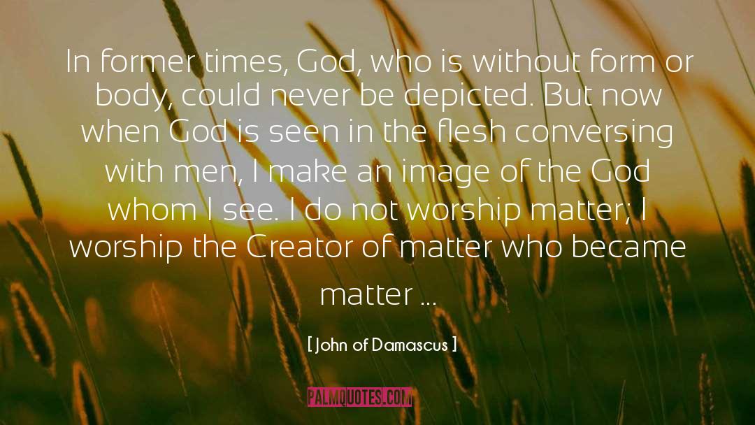 Damascus quotes by John Of Damascus