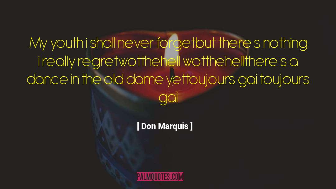 Dame quotes by Don Marquis