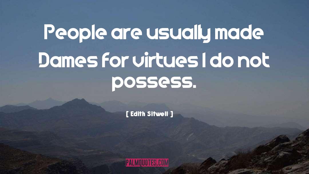 Dames quotes by Edith Sitwell