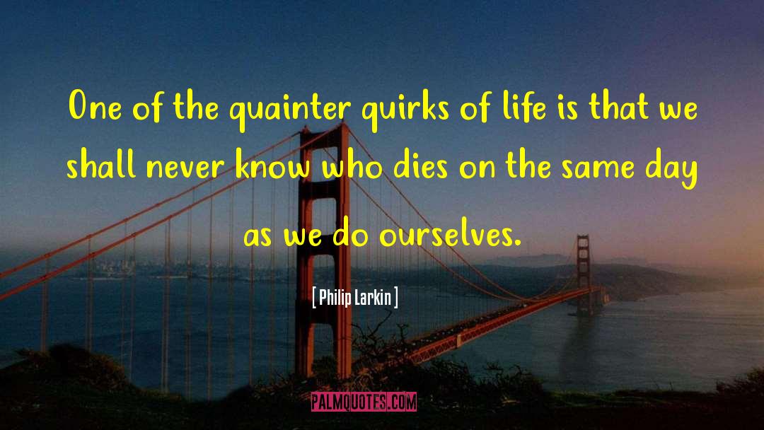 Dames quotes by Philip Larkin