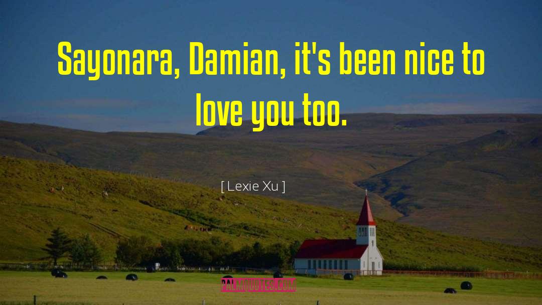 Damian Erlangga quotes by Lexie Xu