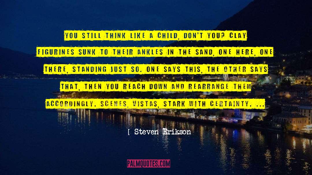 Damien Stark quotes by Steven Erikson