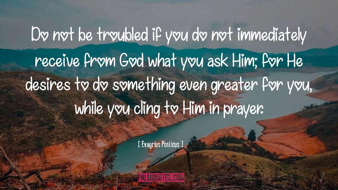 Dammam Prayer quotes by Evagrius Ponticus