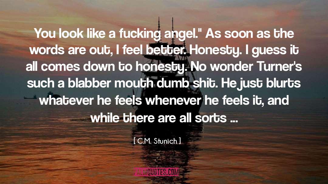 Damn Good quotes by C.M. Stunich