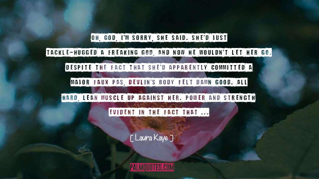 Damn Good quotes by Laura Kaye