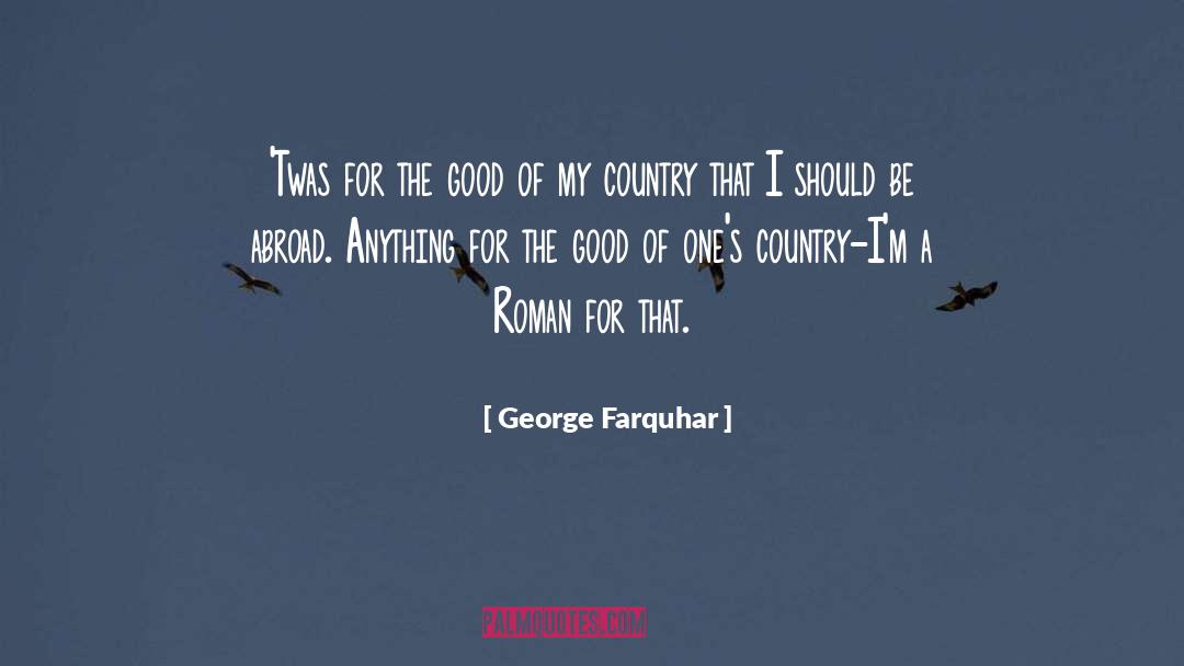 Damn Im Good quotes by George Farquhar