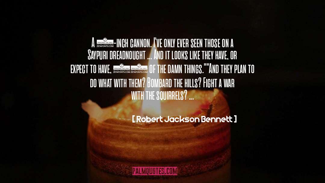 Damn Things quotes by Robert Jackson Bennett