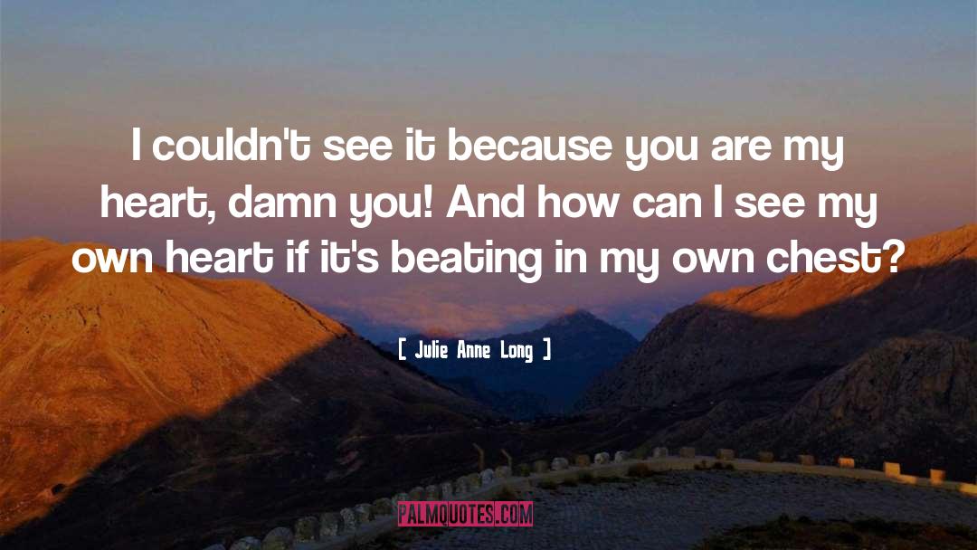 Damn You quotes by Julie Anne Long