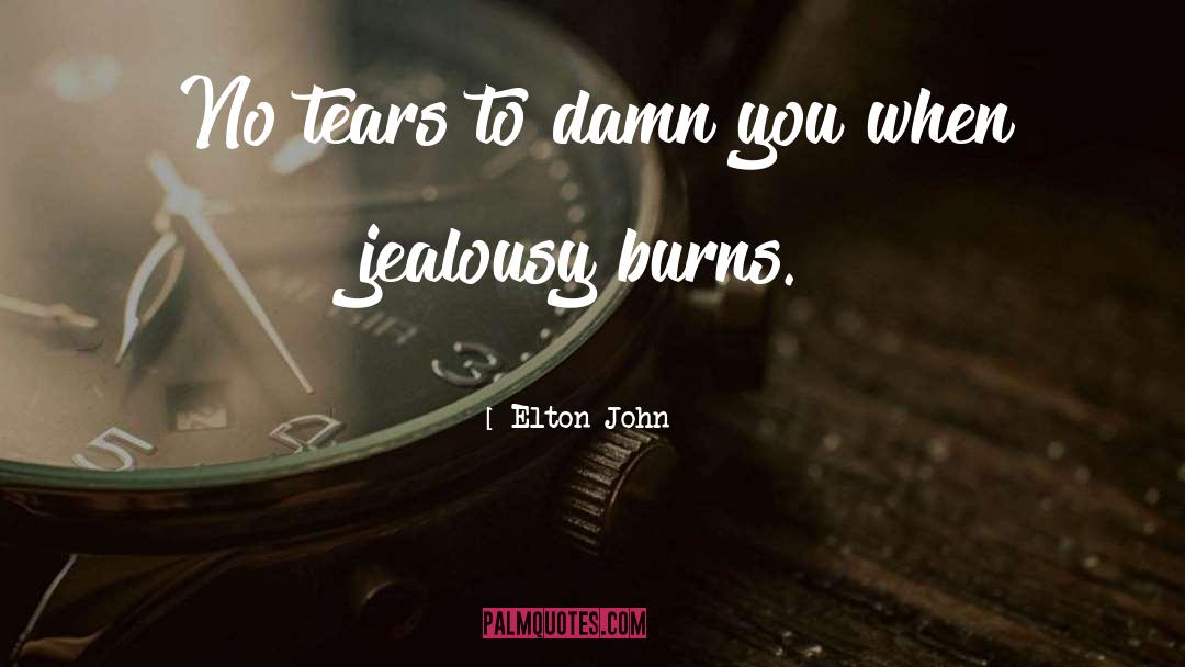 Damn You quotes by Elton John