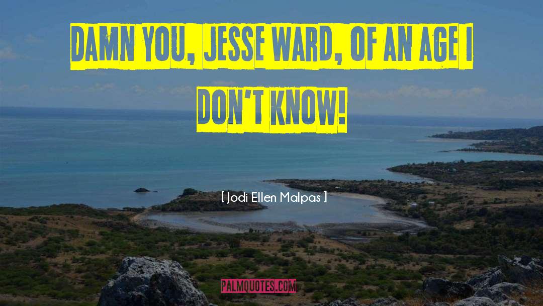 Damn You quotes by Jodi Ellen Malpas