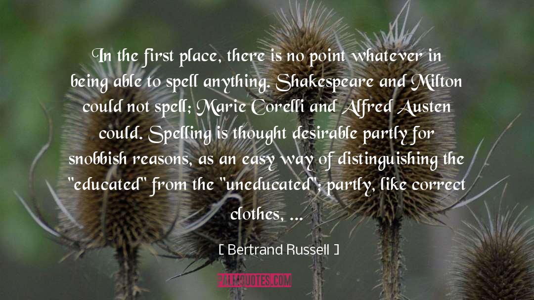 Damndest Spelling quotes by Bertrand Russell