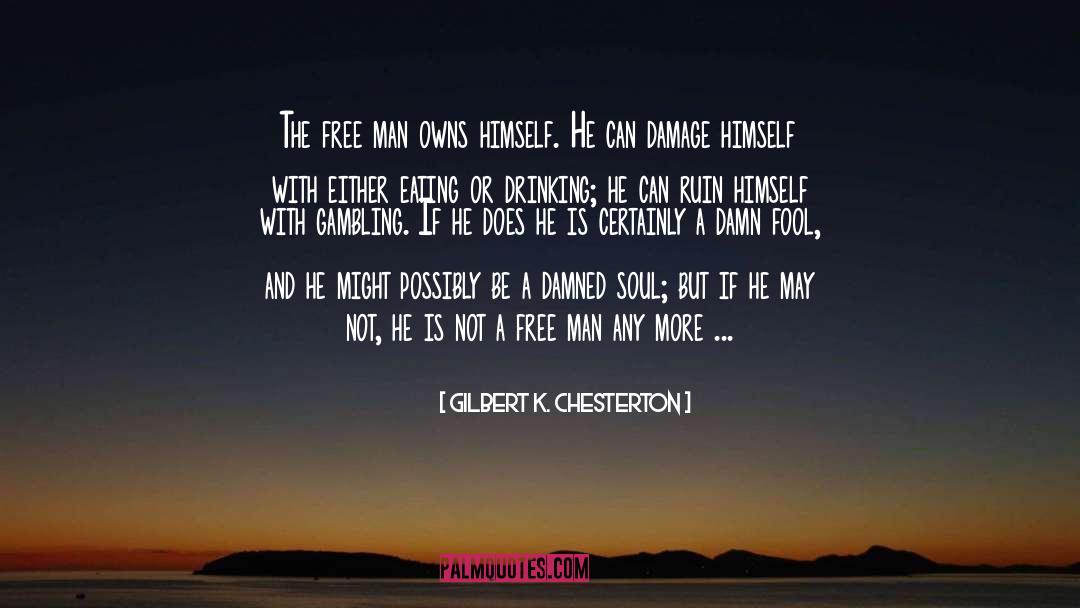Damned Soul quotes by Gilbert K. Chesterton