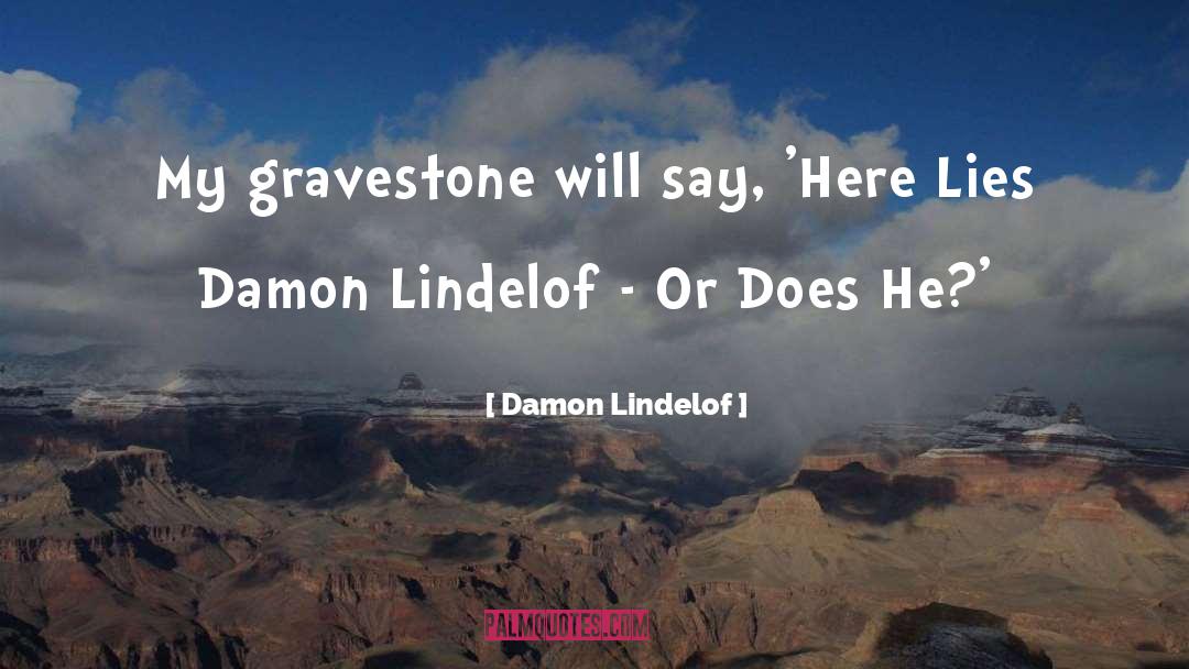 Damon quotes by Damon Lindelof