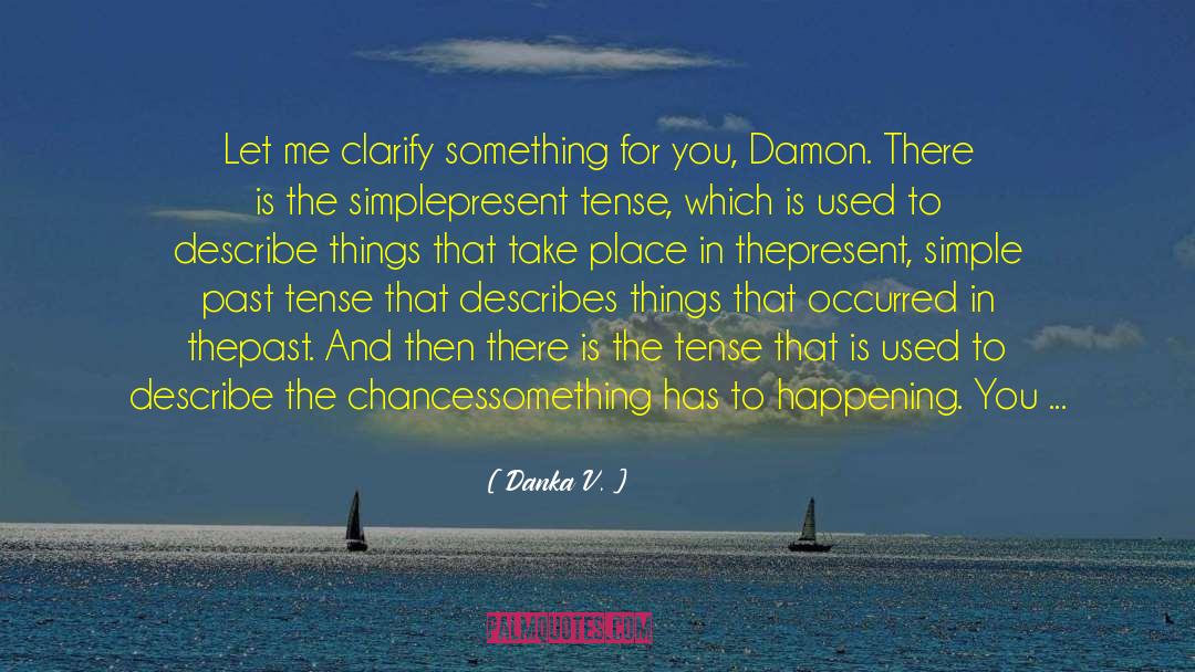 Damon quotes by Danka V.