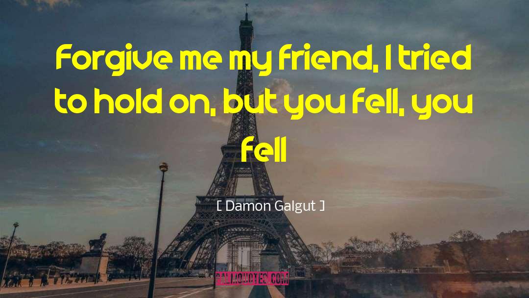 Damon Salvatore quotes by Damon Galgut