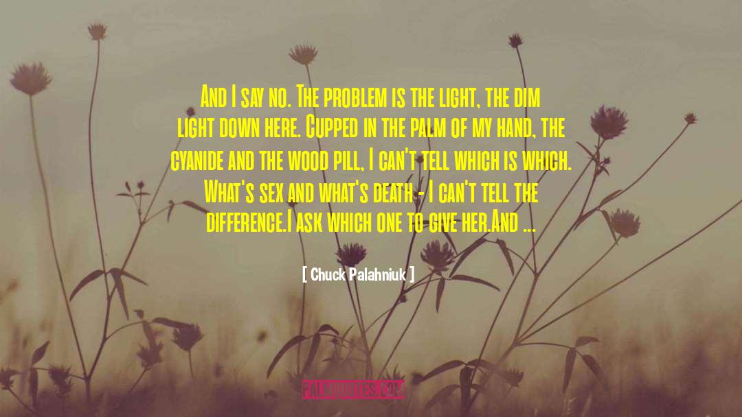 Damp quotes by Chuck Palahniuk