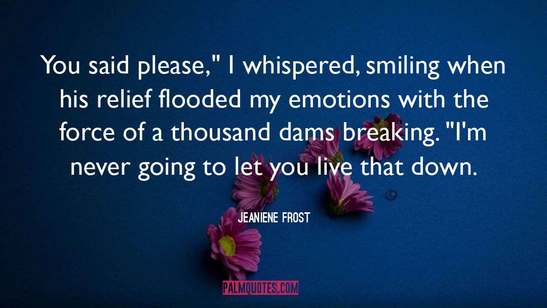 Dams quotes by Jeaniene Frost