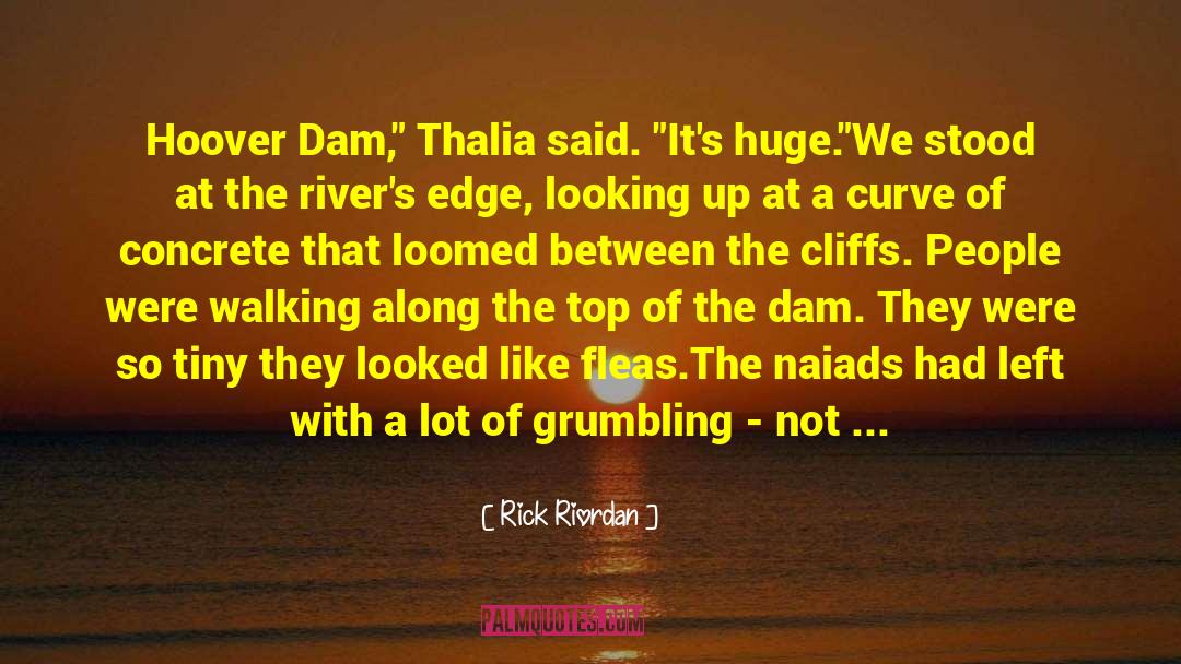 Dams quotes by Rick Riordan