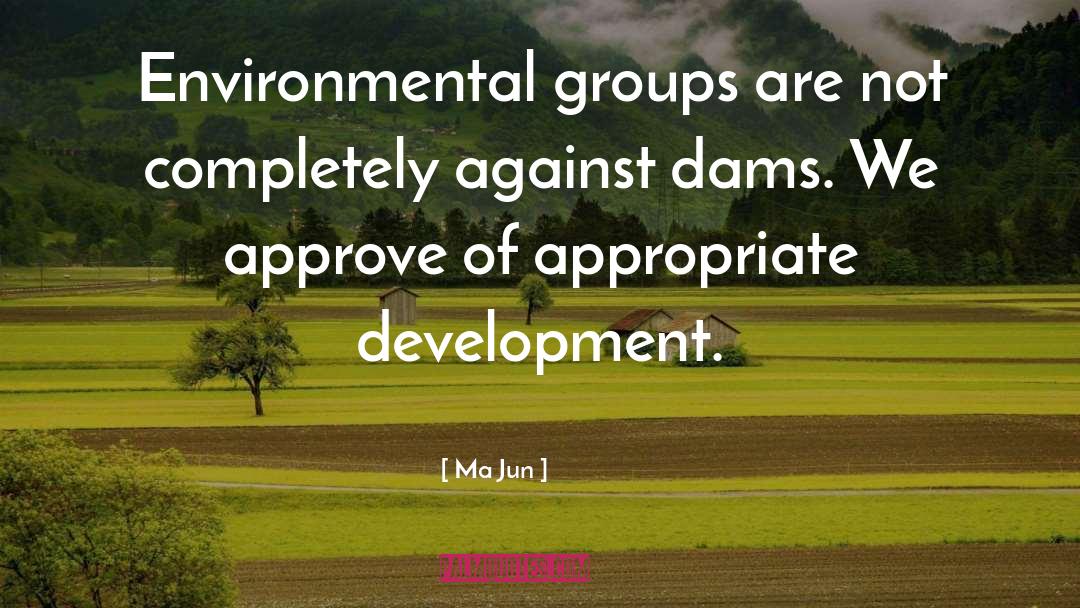 Dams quotes by Ma Jun