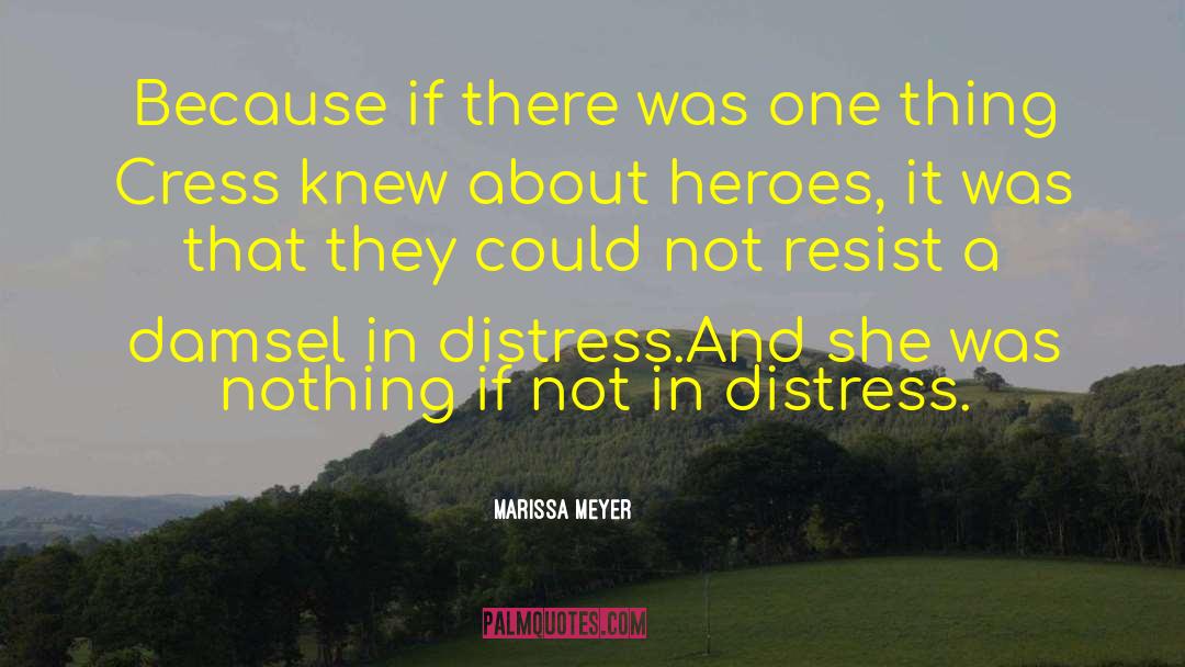 Damsel In Distress quotes by Marissa Meyer