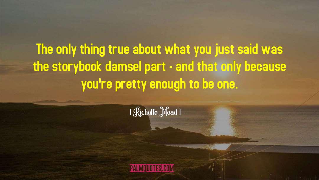 Damsel quotes by Richelle Mead