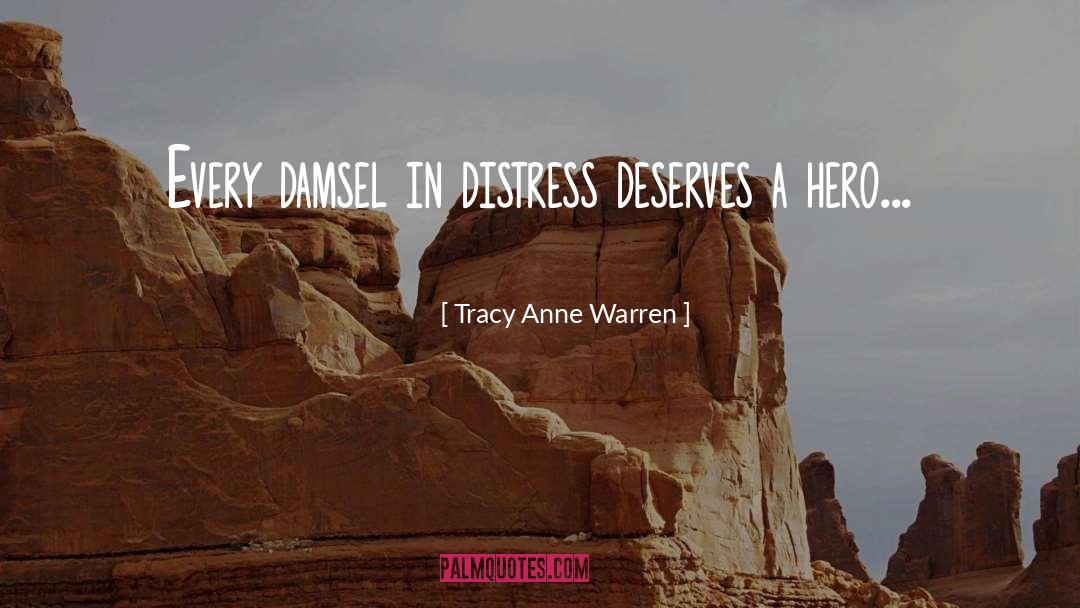 Damselle In Distress quotes by Tracy Anne Warren
