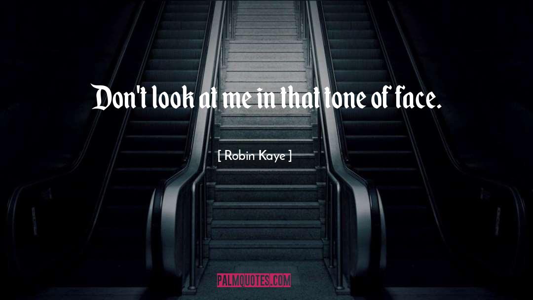 Damus Kaye quotes by Robin Kaye