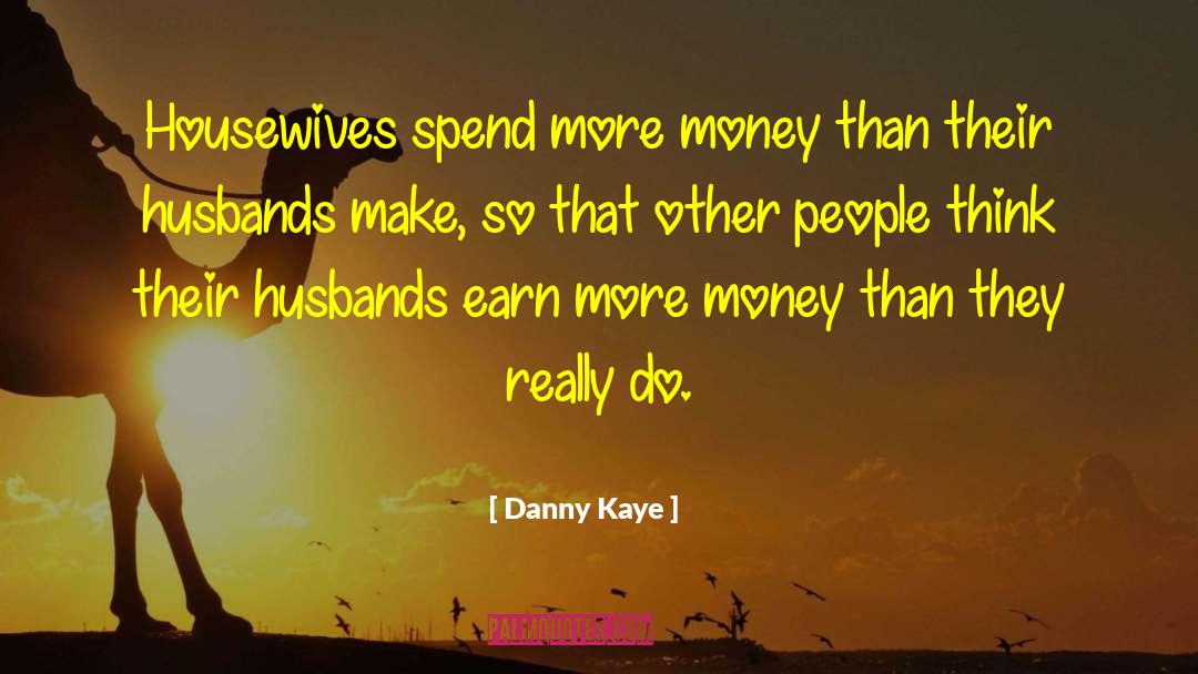 Damus Kaye quotes by Danny Kaye