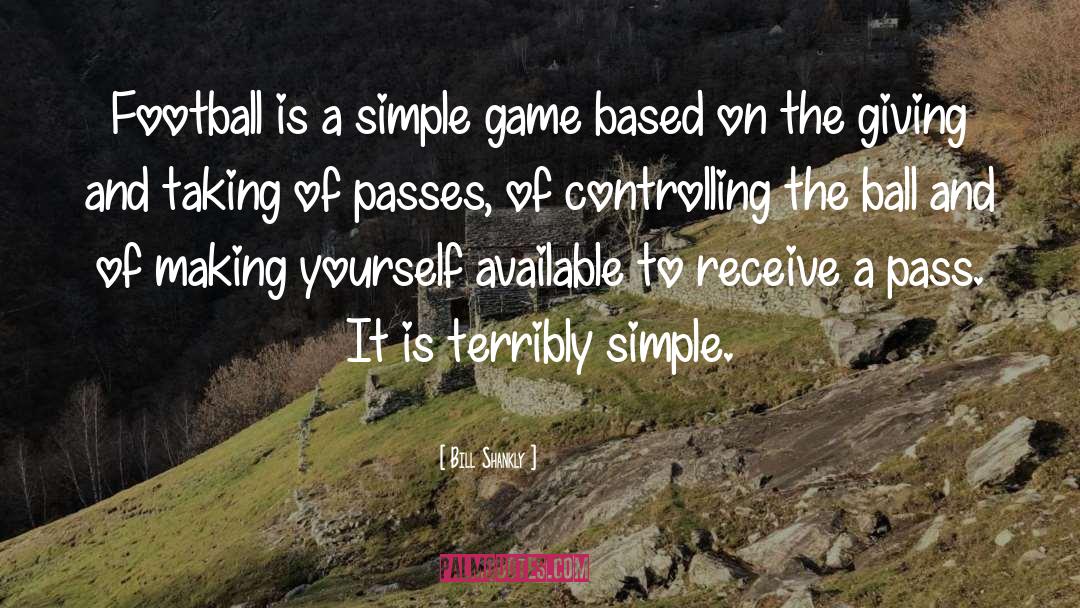 Dan Ball Jp quotes by Bill Shankly