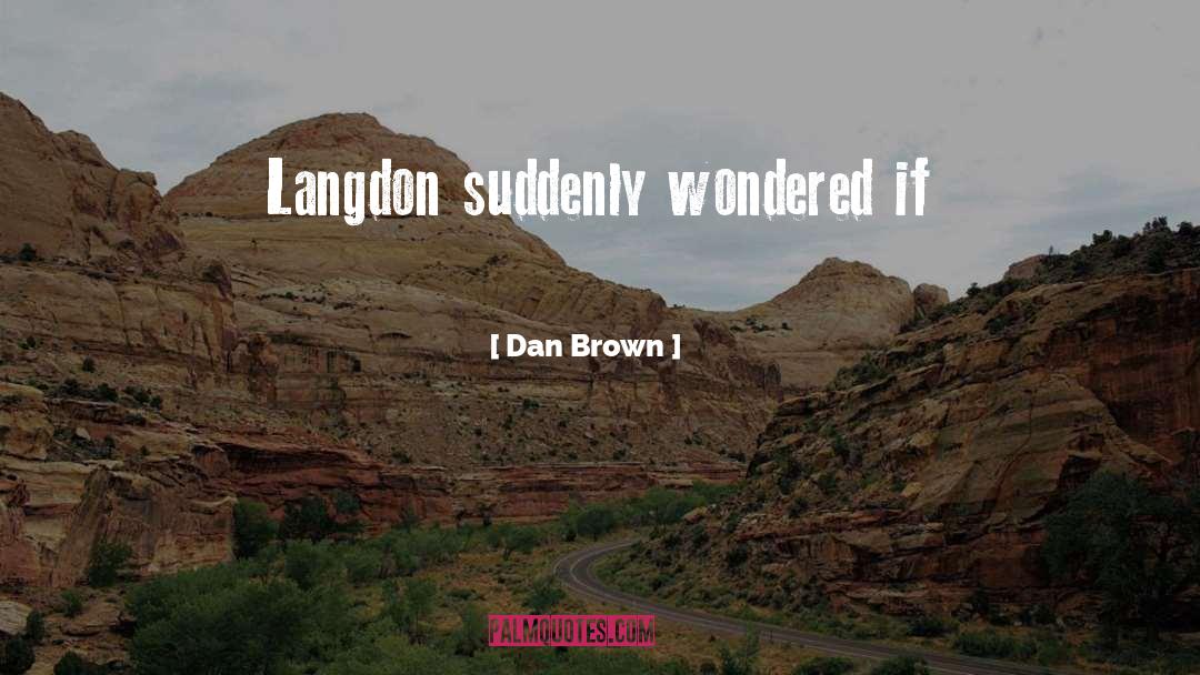 Dan Barker quotes by Dan Brown