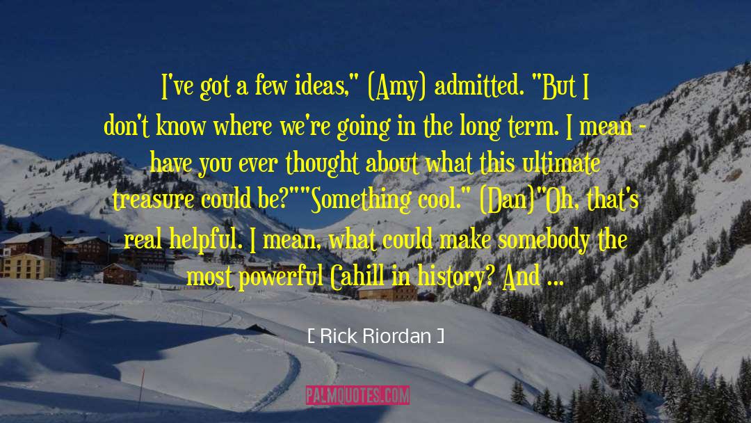 Dan Cahill quotes by Rick Riordan